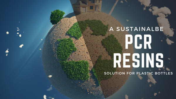 PCR Resins: A Sustainable Solution for the Plastic Bottle Market