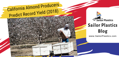 California Almond Producers Predict Record Yield – 2018