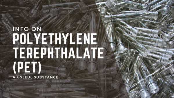 Polyethylene Terephthalate Plastic (PET) Information